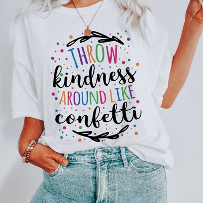 Throw Kindness around like Confetti Soft Unisex Graphic Tee T-shirt