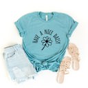  Have a Nice Daisy Funny flower saying Soft Cozy Longer Length Unisex Graphic Tee T-shirt