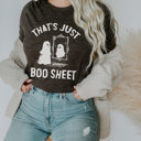  That's Just Boo Sheet - Halloween Ghost Soft Unisex Graphic Sweatshirt Print