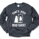  That's Just Boo Sheet - Halloween Ghost Soft Unisex Graphic Sweatshirt Print