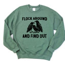  FLOCK AROUND AND FIND OUT | Embrace the Mystery of the Flock! Soft Unisex Graphic Sweatshirt Print