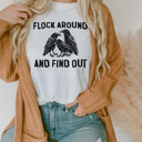  FLOCK AROUND AND FIND OUT | Embrace the Mystery of the Flock! Soft Unisex Graphic Sweatshirt Print