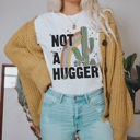  Not a Hugger Funny Cacti Cactus Saying Desert Rainbow Soft Unisex Graphic Tee T-shirt