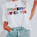  Somebody Loves You Text Font Saying Soft Unisex Graphic Tee T-shirt