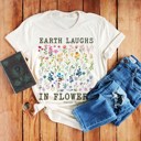  The Earth Laughs In Flowers Rainbow Watercolor Flowers  Retro Boho Hippie Style Soft Unisex Graphic Tee T-shirt