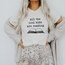  All The Cool Kids Are Reading Teaching Teacher Soft Cozy Longer Length Unisex Graphic Tee T-shirt