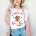  Doing My Berry Best Strawberry Vintage Flowers 1970's Style Retro Soft Unisex Graphic Tee T-shirt