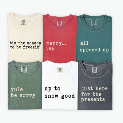 Funny Christmas Sayings Perfect For Groups or on Their Own - T-Shirt (Crewneck)  100 Cotton Heavyweight Tee (Unisex)  Comfort Colors