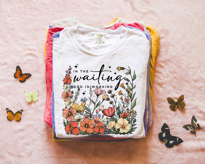 In the Waiting God Is Working Wildflowers Christian Uplifting Bible Quote - T-Shirt (Crewneck)  100 Cotton Heavyweight Tee (Unisex)  Comfort Colors