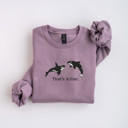  Thats Killer Orca Whales Ocean Wildlife Puns - Unisex Softstyle Midweight Crewneck Sweatshirt