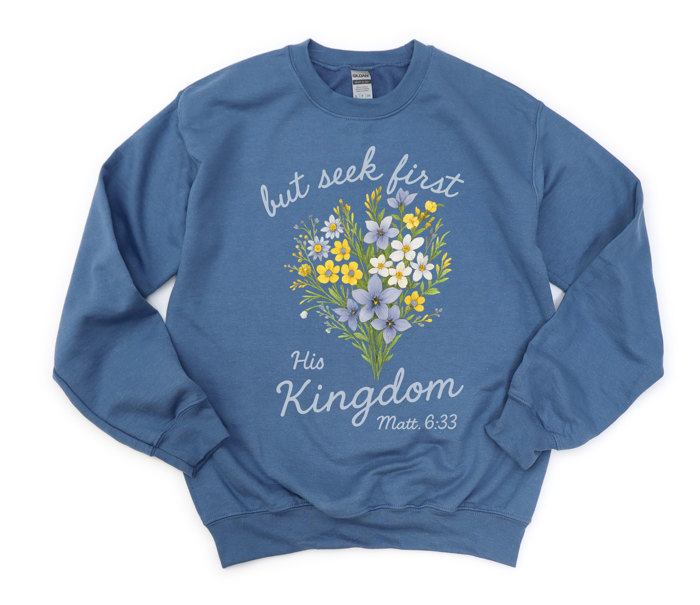 But Seek First His Kingdom Christian Uplifting Wildflowers - Comfy Drop Shoulder Sweatshirt