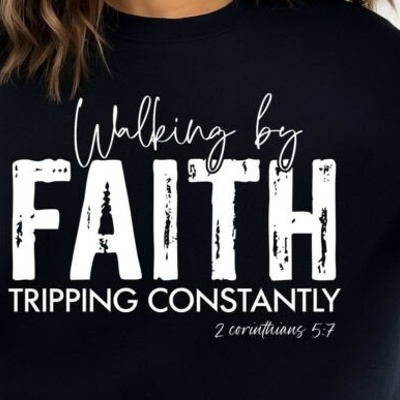 Walking by Faith Tripping Constantly Graphic Tee – Funny Christian Shirt for Women, Faith Over Fear Top, Inspirational Humor Gift