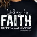  Walking by Faith Tripping Constantly Graphic Tee – Funny Christian Shirt for Women, Faith Over Fear Top, Inspirational Humor Gift
