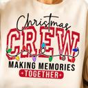  Christmas Crew Making Memories Together Crewneck Sweatshirt – Festive Family Matching Holiday Pullover, Cozy Christmas Party Top