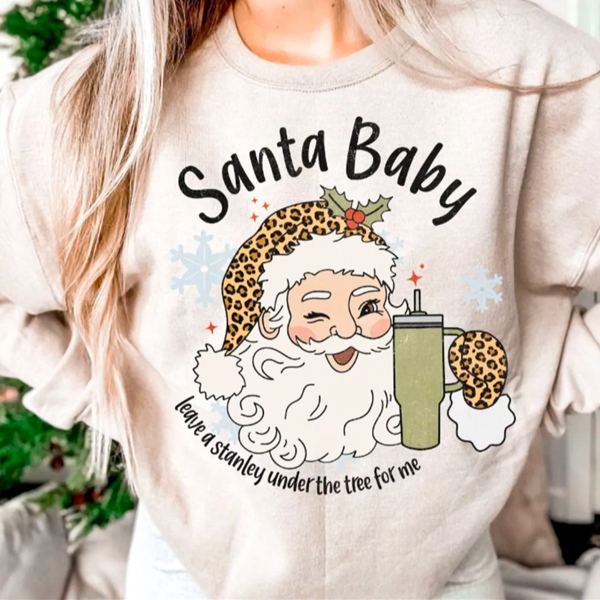 Santa Baby Leave a Stanley Under the Tree for Me Crew Sweatshirt