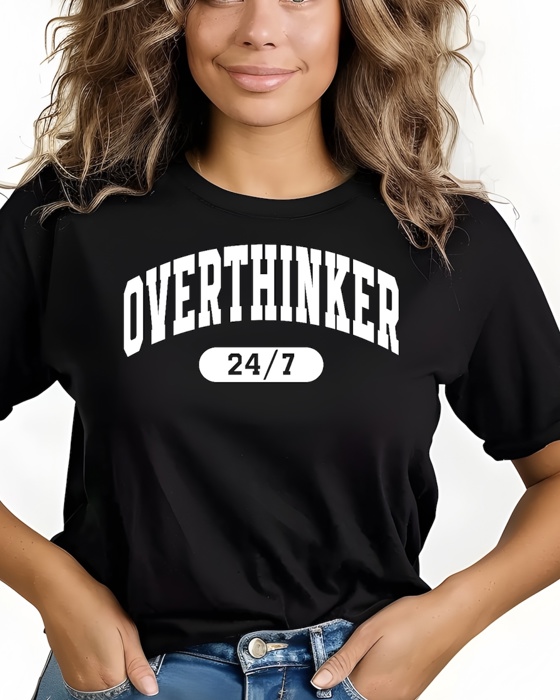 Overthinker 24/7 Graphic Tee – Funny Relatable Shirt for Women, Mental Health Humor Top, Sarcastic Everyday Wear