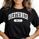  Overthinker 24/7 Graphic Tee – Funny Relatable Shirt for Women, Mental Health Humor Top, Sarcastic Everyday Wear