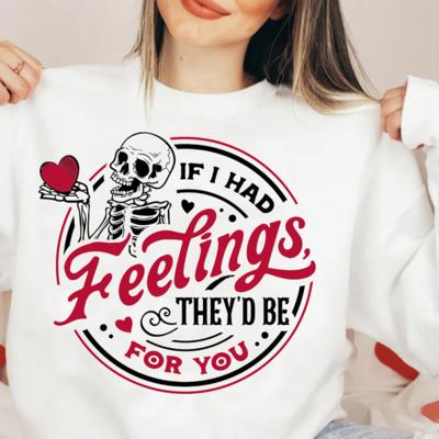 If I Had Feelings They'd Be For You Crew Sweatshirt