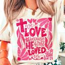  We Love Because He First Loved Us 1 John 4:19 Tee