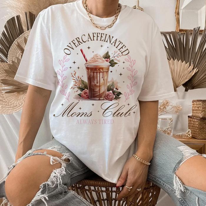 Overcaffeinated Moms Club Always Tired Tee