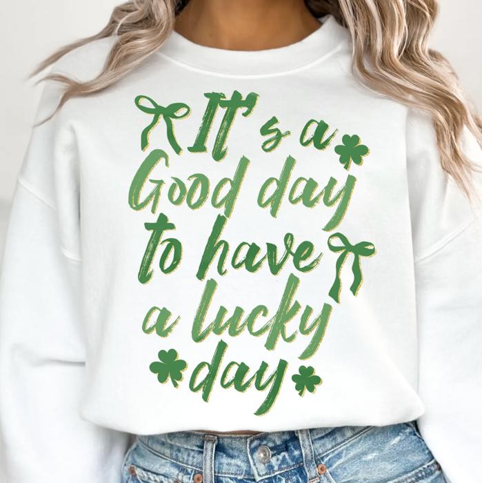 It's A Good Day To Have A Lucky Day Crew Sweatshirt