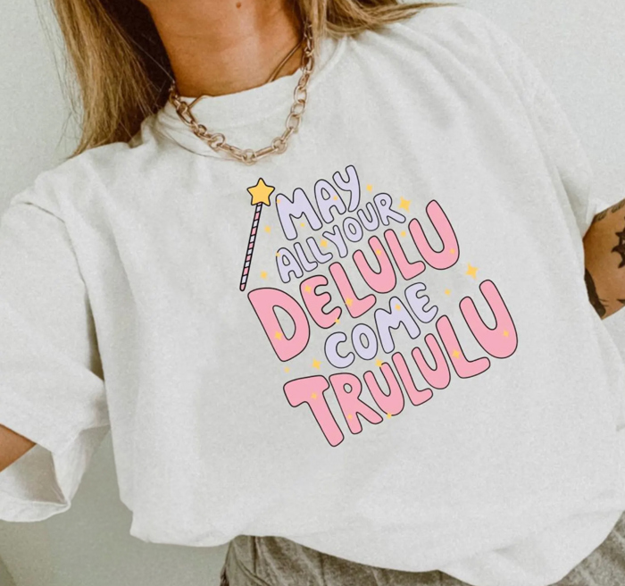 May All Your Delulu Come Trululu Tee