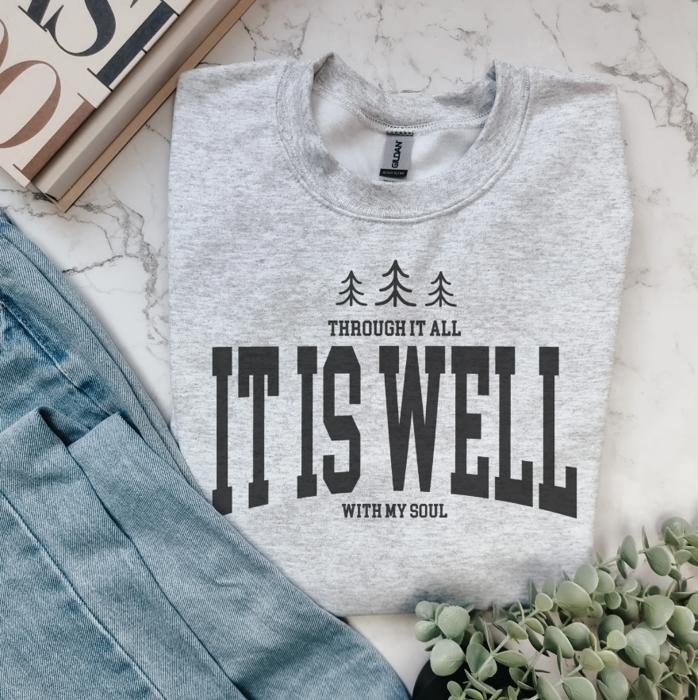 Through It All It Is Well With My Soul Crew Sweatshirt