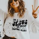  I'm A Jesus Lovin' Praying Mama Crew Sweatshirt