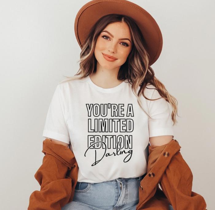 You're A Limited Edition Darling Tee