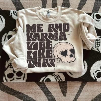 Me And Karma Vibe Like That Crew Sweatshirt