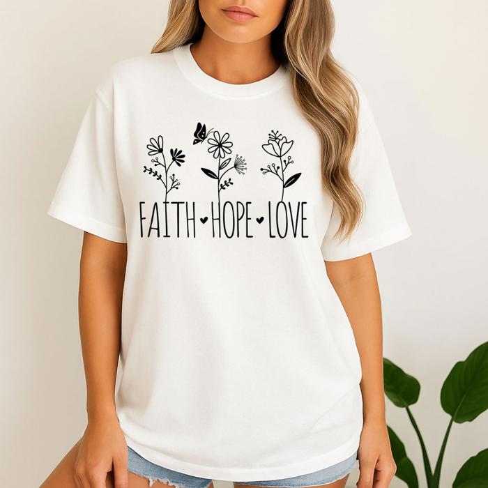 Faith Hope Love Flowers Graphic Tee – Inspirational Christian Floral T-Shirt for Women