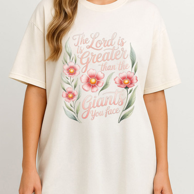 The Lord is Greater Than Any Giant You Face tshirt