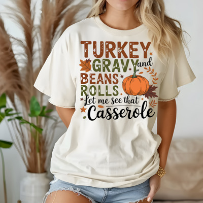 Let Me See That Turkey, Gravy, Beans, Rolls and Casserole- Funny Thanksgiving Graphic Tee Fall Holiday Dinner Shirt, Friendsgiving Food Top for Women