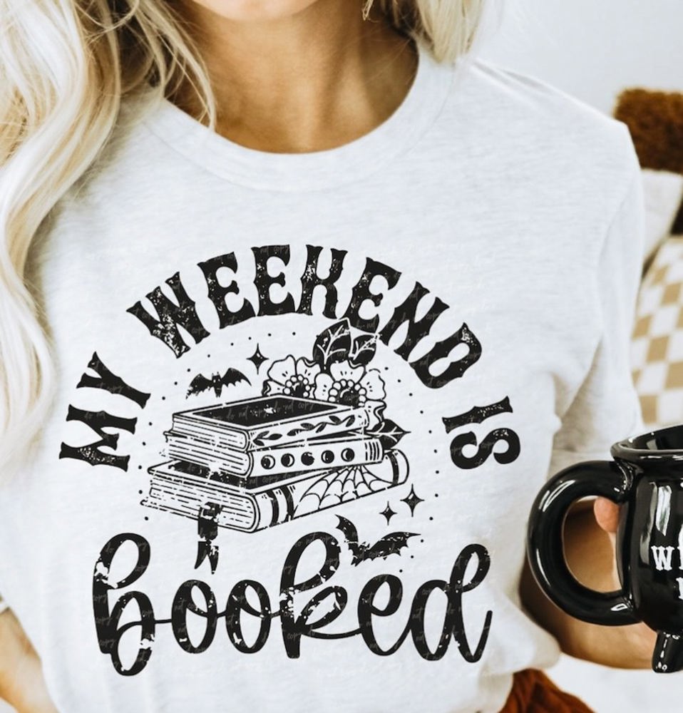 My Weekend Is Booked Tee