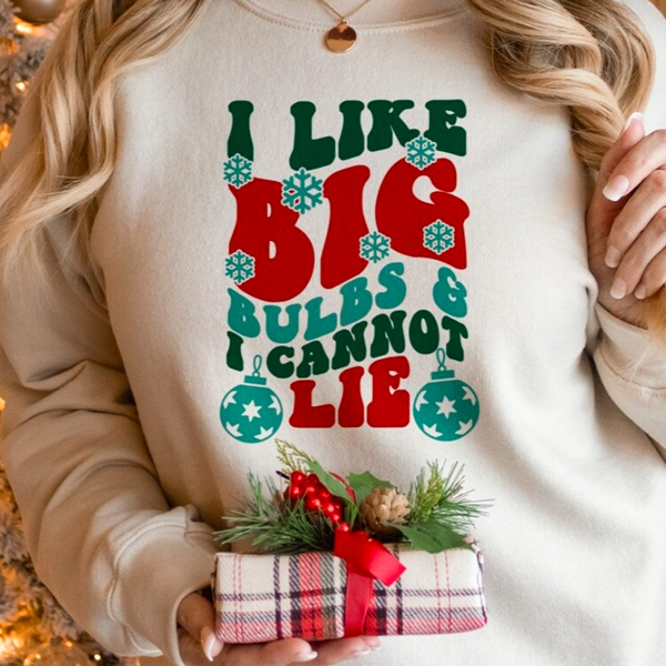 I Like Big Bulbs & I Cannot Lie Crew Sweatshirt