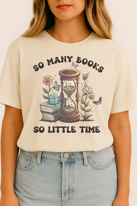 So Many Books So Little Time- Book Lover Graphic Tee Cute Vintage Reading Shirt with Hourglass Flowers, Literary Gift for Women