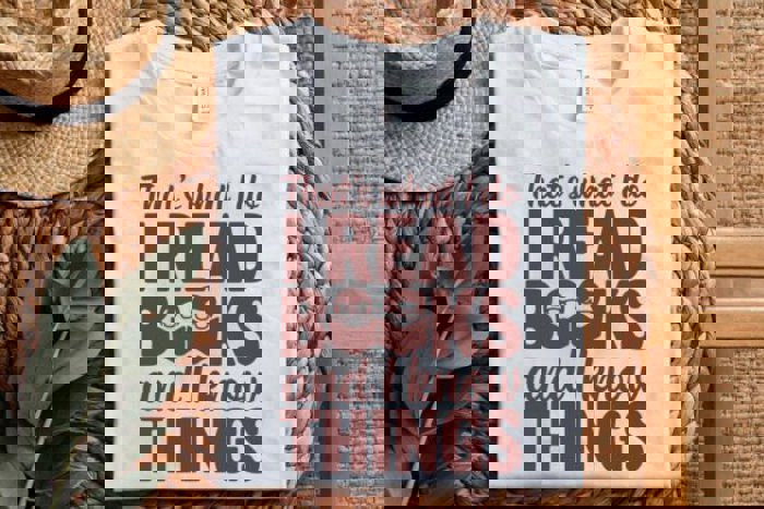 That's What I Do I Read Books and I Know Things - Funny Book Lover Tee, Reading Humor Shirt, Smart Reader Graphic Top, Gift for Bibliophiles