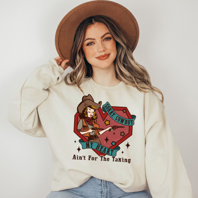 Sorry Cowboy My Heart Ain't For The Taking Crew Sweatshirt