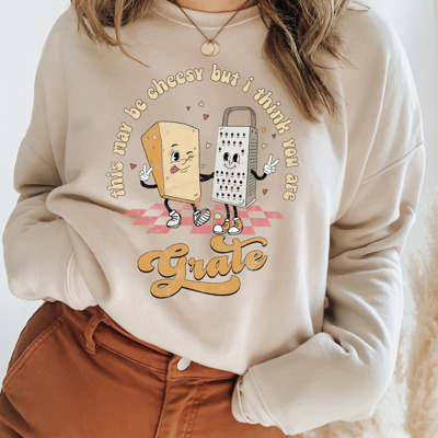 This May Be Cheesy But I Think You Are Grate Crew Sweatshirt