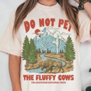  Do Not Pet The Fluffy Cows Tee