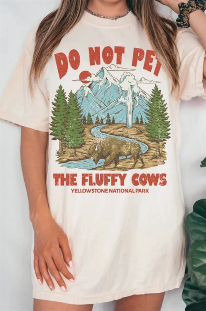 Do Not Pet The Fluffy Cows Tee