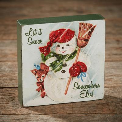Let It Snow Somewhere Else Wooden Block Sign | Christmas Theme Square Desk Wall Decor Display | 4" x 4"
