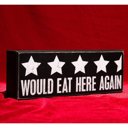 Would Eat Here Again  Cute and Funny Graphic Wooden Box Signs with Sayings for Gallery Walls