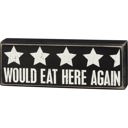 Would Eat Here Again  Cute and Funny Graphic Wooden Box Signs with Sayings for Gallery Walls