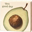 Avo Good Day Cute and Funny Graphic Wooden Box Signs with Sayings for Gallery Walls