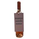 Mama Needs Some Wine Cute Wine Bottle Gift Tags for Gifting Wine | Reusable Holiday Funny Saying Gift Hangers