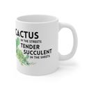 Cactus in the Streets Tender Succulent in the Street Plant Lady Coffee Mugs | Plant Lover Gifts, Funny Puns, Gift Mugs for Her