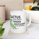 Cactus in the Streets Tender Succulent in the Street Plant Lady Coffee Mugs | Plant Lover Gifts, Funny Puns, Gift Mugs for Her