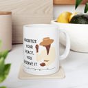 Prioritize Your Peace, You Deserve It Ceramic Mug 11oz | Coffee Tea Cup Inspirational Coffee Mugs | African-American Gift Items