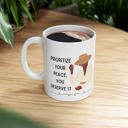 Prioritize Your Peace, You Deserve It Ceramic Mug 11oz | Coffee Tea Cup Inspirational Coffee Mugs | African-American Gift Items